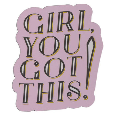 Girl You Got This! Magnet