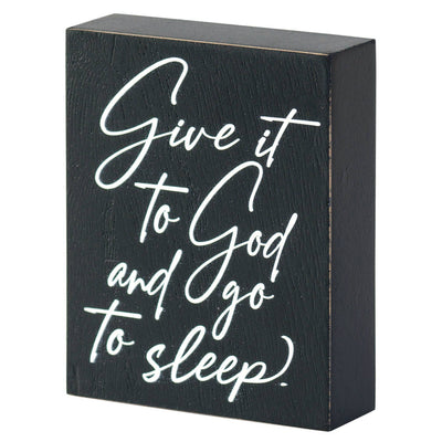 Give It To God And Go To Sleep Tabletop Wood Block