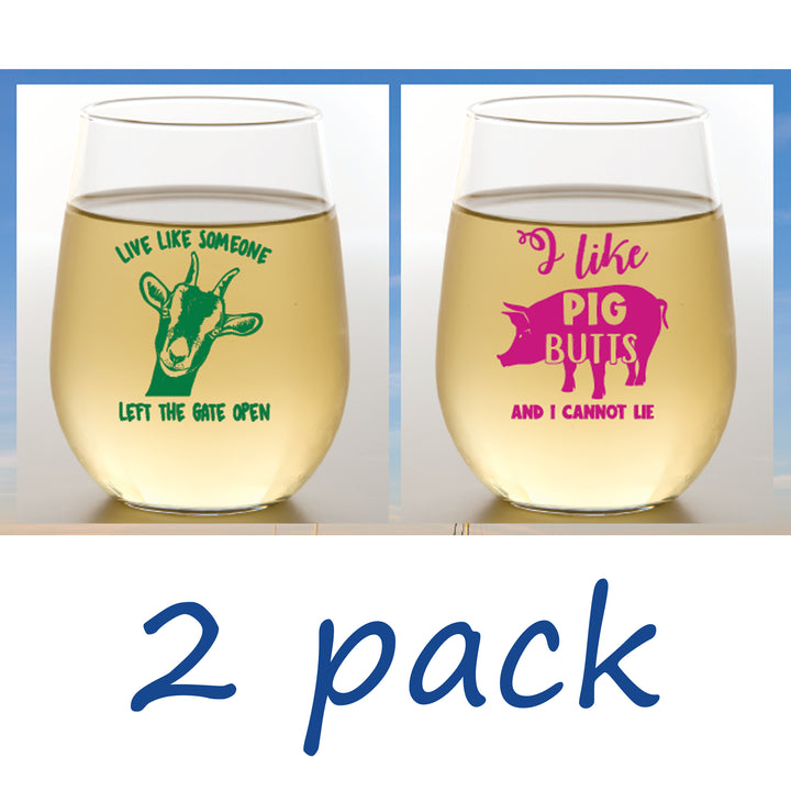 Shatterproof Stemless Wine Set of 2 - Live Like Someone Left The Gate Open (goat) / I Like Pig Butts And I Cannot Lie