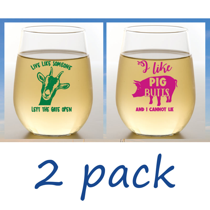 Shatterproof Stemless Wine Set of 2 - Live Like Someone Left The Gate Open (goat) / I Like Pig Butts And I Cannot Lie