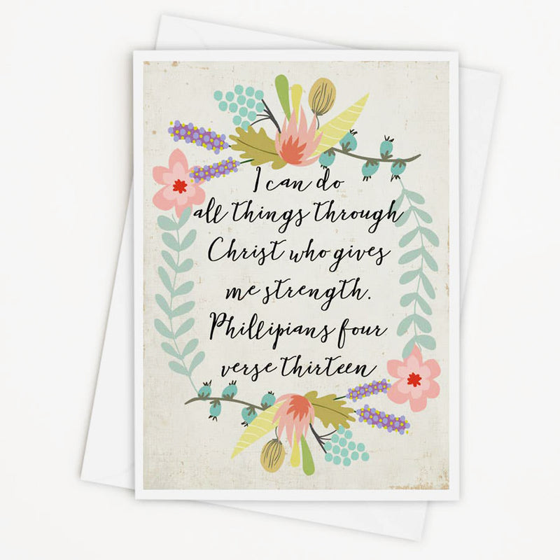 Juicy Christians Greeting Card - I Can Do All Things Through Christ Who Gives Me Strength. Phillipians Four Verse Thirteen