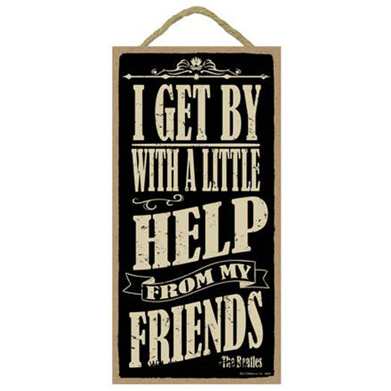 With A Little Help From My Friends Beatles Wood Sign