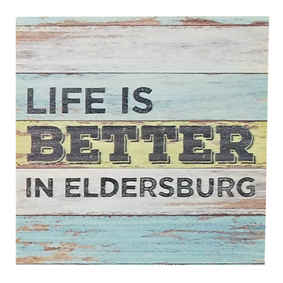 Life Is Better In Eldersburg