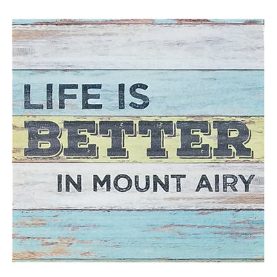Life Is Better In Mount Airy