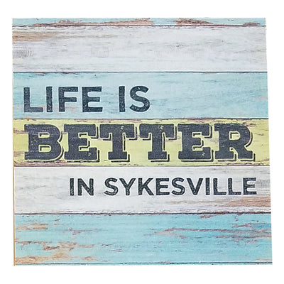 Life Is Better In Sykesville