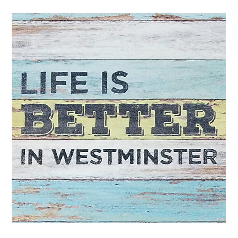 Life Is Better In Westminster