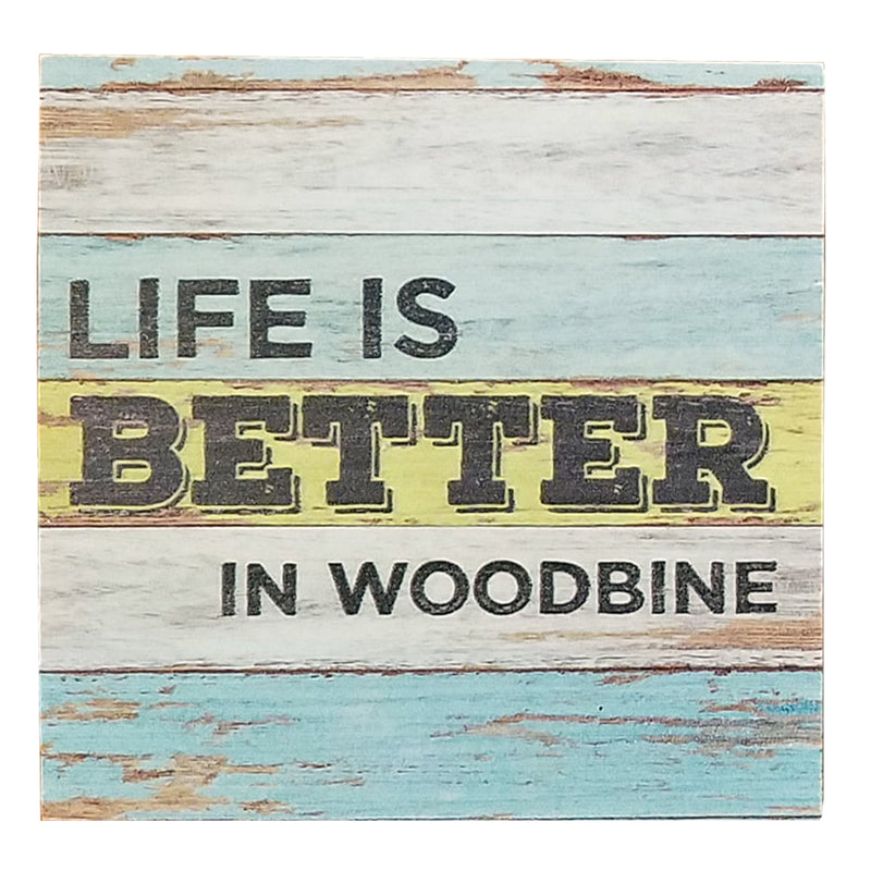 Life Is Better In Woodbine