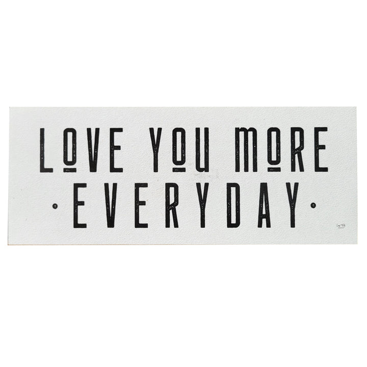 Print Block - Love you more everyday