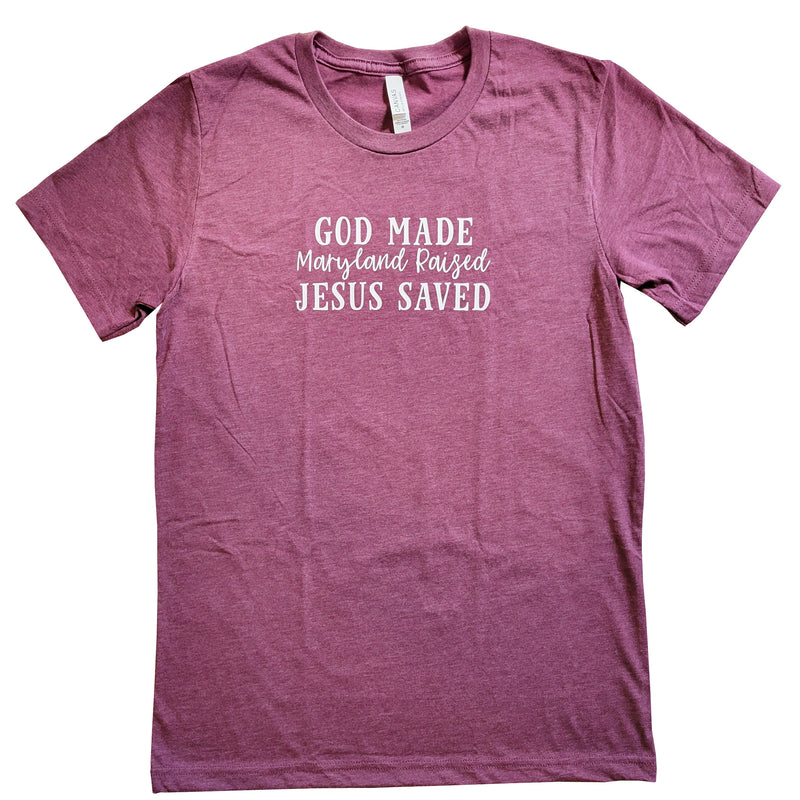 Maryland Raised Jesus Saved T-Shirt Maroon