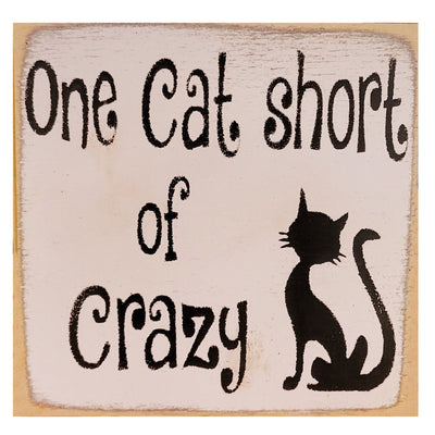 Print Block - "One Cat Short Of Crazy"