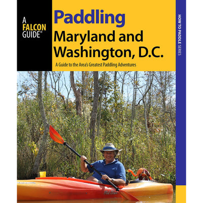 Paddling Maryland & Washington DC Book by Jeff Lowman