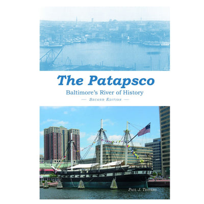 The Patapsco: Baltimore's River of History Book