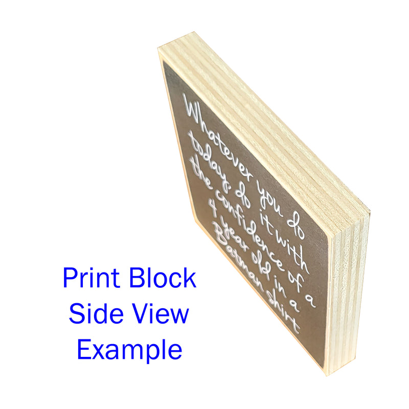 Print Block Side View Example