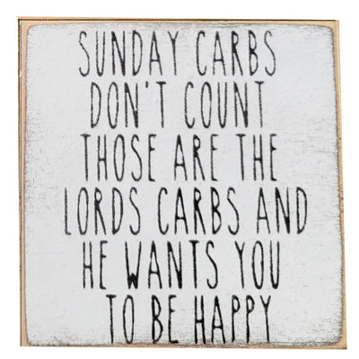Print Block - Sunday carbs son't count. Those are the Lords carbs and he wants you to be happy.