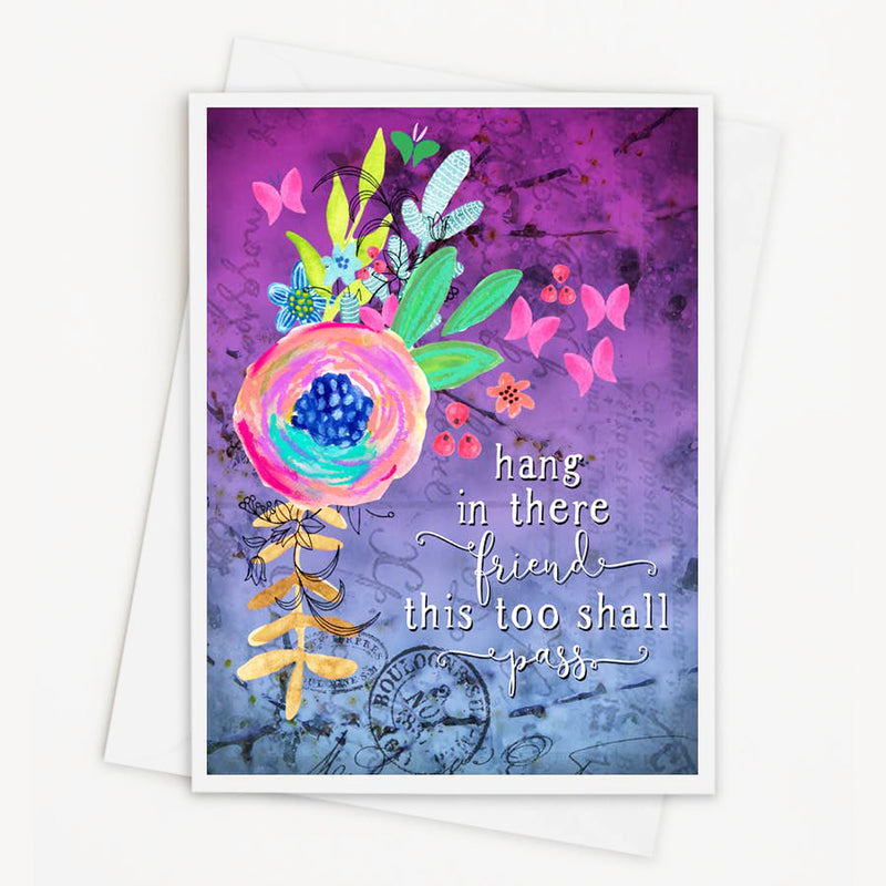 Juicy Christians Greeting Card - Hang In There Friend. This Too Shall Pass.
