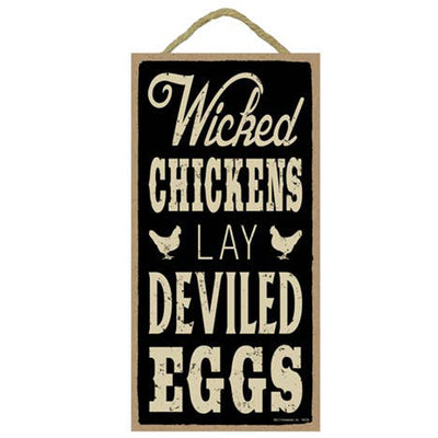 Wicked Chickens Lay Deviled Eggs Wood Sign