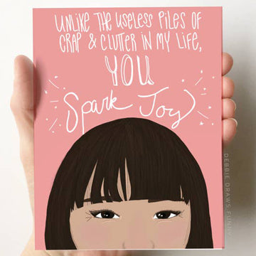 You Spark Joy Greeting Card